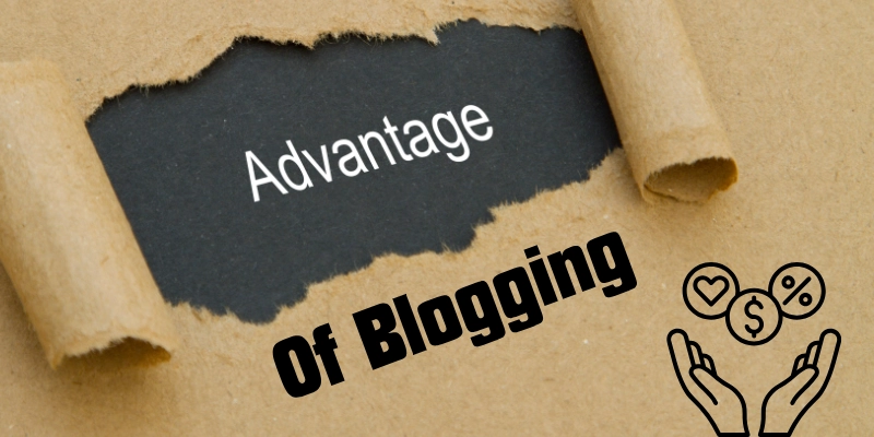Advantages of Blogging