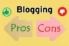 Pros and Cons of Blogging: Is It Still Worth? (Esha Naz1) - Post Thumbnail
